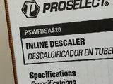 PROSELECT  PSWFDSAS20  Inline Descaler System